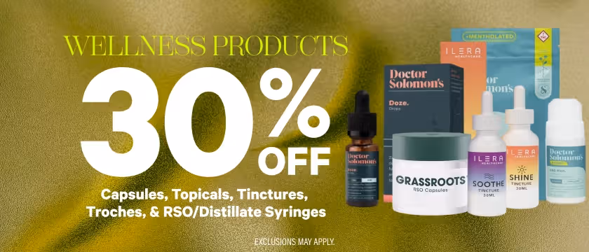 Cannabis Promo, Cannabis Sales, Cannabis Discounts, Cannabis on Sale, 30% Off Wellness Products