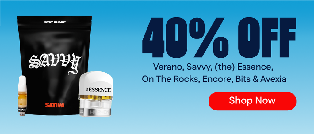 40% Off - Verano, Savvy, Essence, OTR, Bits, Encore & Avexia