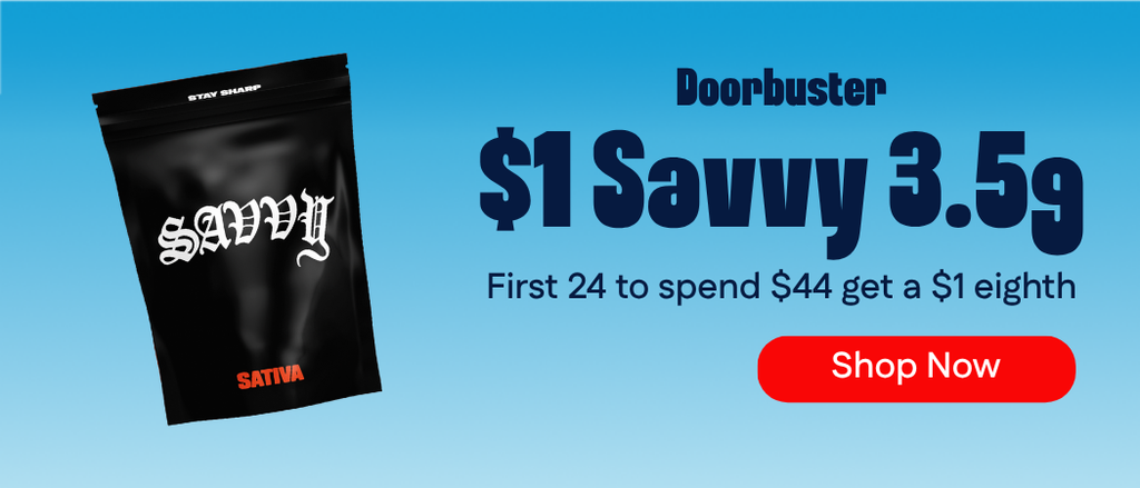 July 4th Doorbuster: $1 Savvy Galactic Rntz 3.5g with $44 spend