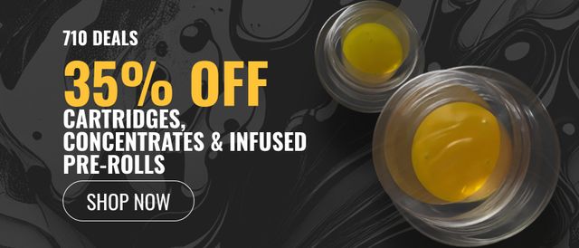 Cannabis Promo, Cannabis Sales, Cannabis Discounts, Cannabis on Sale, 35% Off Cartridges, Concentrates & Infused Pre-rolls