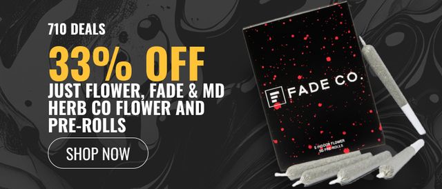 Cannabis Promo, Cannabis Sales, Cannabis Discounts, Cannabis on Sale, 33% off Just Flower, Fade & MD Herb Co Flower and Pre-rolls