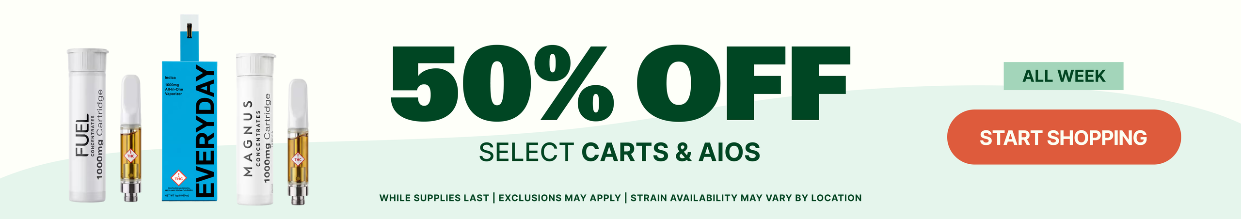 50% Off - Select 1G, 0.5G and AIO Vapes! - ALL WEEK LONG! Cannabis Promo, Cannabis Sales, Cannabis Discounts, Cannabis on Sale, 50% Off - Select 1G, 0.5G and AIO Vapes! - ALL WEEK LONG!