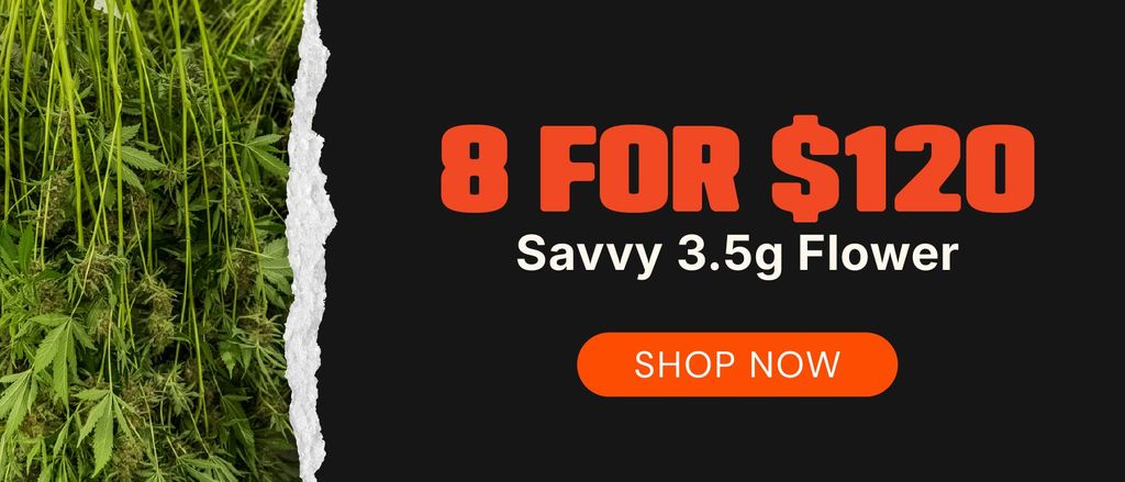 Savvy 3.5g Flower: 8-for-$120