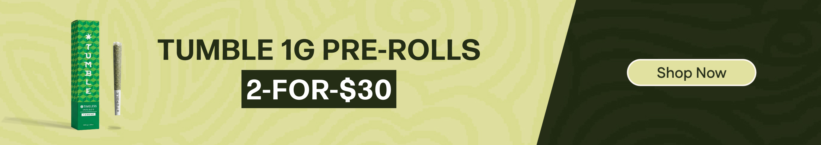 2-for-$30 Tumble 1G Pre-rolls