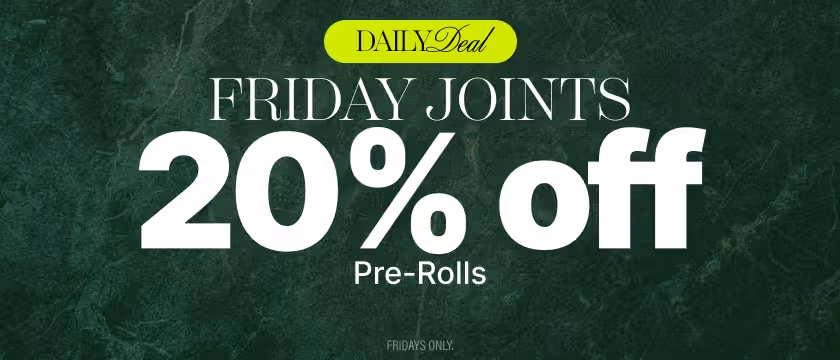 Cannabis Promo, Cannabis Sales, Cannabis Discounts, Cannabis on Sale, Daily Deal ~ Friday ~ 20% Off Pre-Rolls
