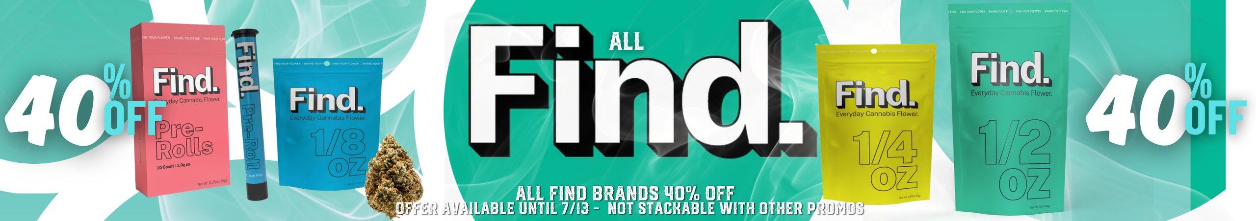 Cannabis Promo, Cannabis Sales, Cannabis Discounts, Cannabis on Sale, 40% Off Find Flower🌼
