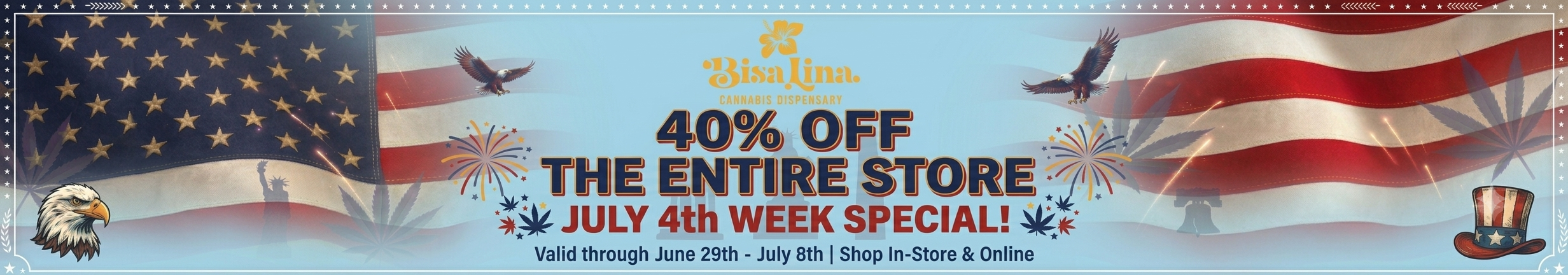Cannabis Promo, Cannabis Sales, Cannabis Discounts, Cannabis on Sale, 40-70% Off The Entire Store July 4th Week Special!
