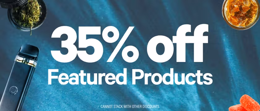 Cannabis Promo, Cannabis Sales, Cannabis Discounts, Cannabis on Sale, 35% Off Featured Products
