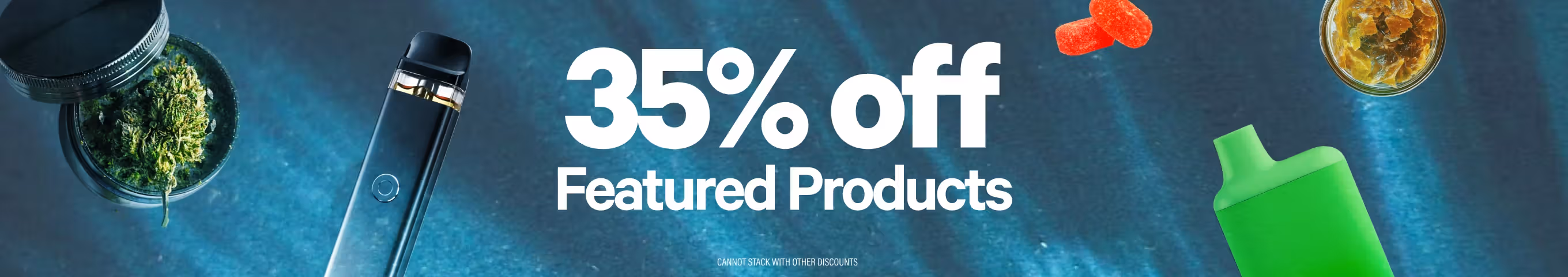 Cannabis Promo, Cannabis Sales, Cannabis Discounts, Cannabis on Sale, 35% Off Featured Products
