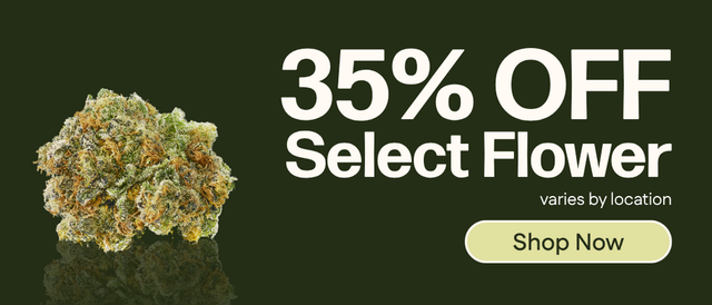 Cannabis Promo, Cannabis Sales, Cannabis Discounts, Cannabis on Sale, 35% Off Select Flower