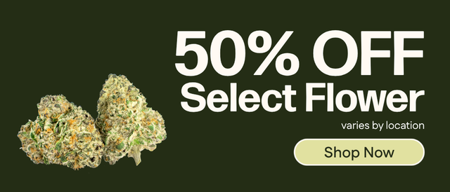 Cannabis Promo, Cannabis Sales, Cannabis Discounts, Cannabis on Sale, 50% Off Select Flower