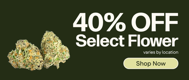 Cannabis Promo, Cannabis Sales, Cannabis Discounts, Cannabis on Sale, 40% Off Select Flower