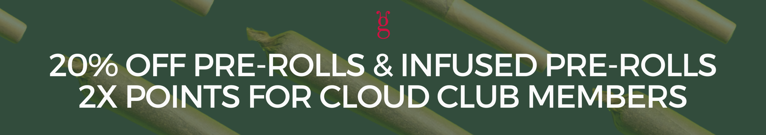 Cannabis Promo, Cannabis Sales, Cannabis Discounts, Cannabis on Sale, 20% Off Pre-Rolls and Infused Pre-Rolls