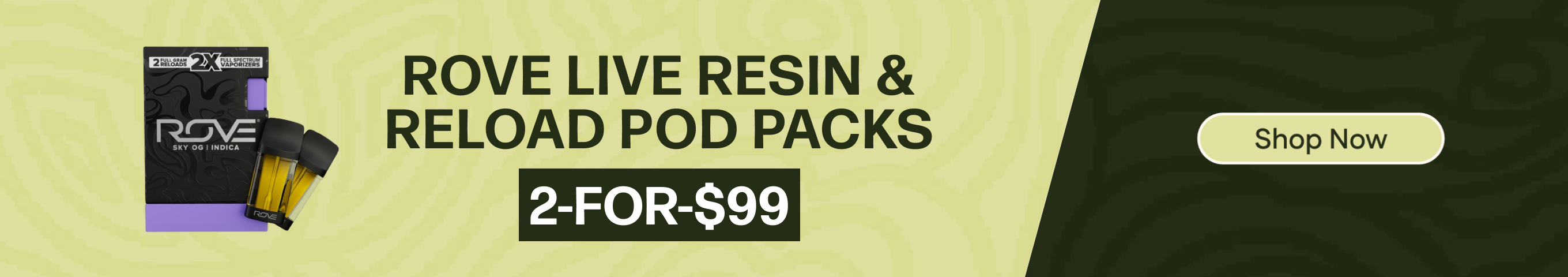 2-for-$99 Rove Live Resin & Reload Pod Pack