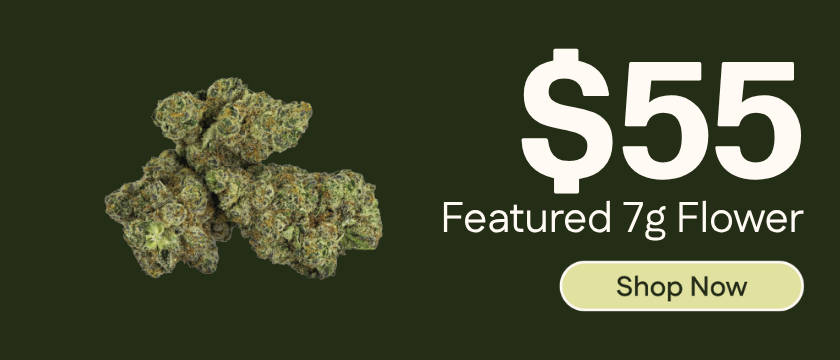 $55 Featured 7g Flower
