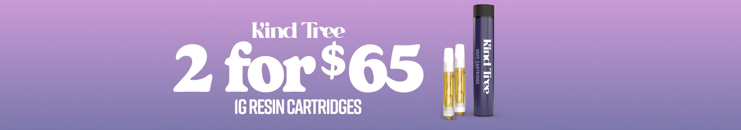 Cannabis Promo, Cannabis Sales, Cannabis Discounts, Cannabis on Sale, 2 for $65 Kind Tree 1G Cartridges