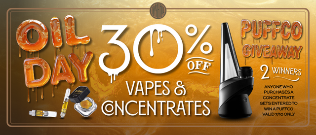 Cannabis Promo, Cannabis Sales, Cannabis Discounts, Cannabis on Sale, 710 OIL Day! 30% Off all Concentrates and Vapes