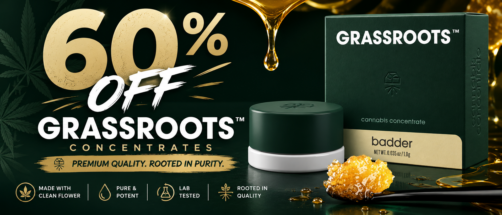 Cannabis Promo, Cannabis Sales, Cannabis Discounts, Cannabis on Sale, 60% OFF Grassroots Concentrates
