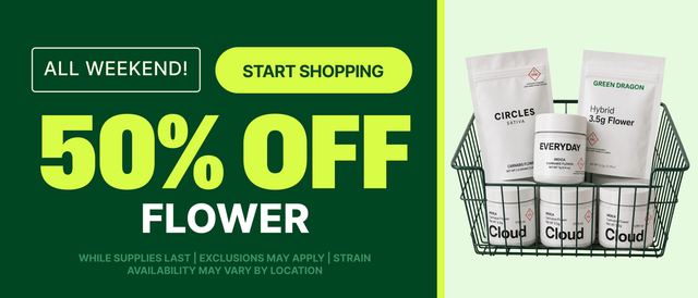 Cannabis Promo, Cannabis Sales, Cannabis Discounts, Cannabis on Sale, 50% OFF SELECT FLOWER, ALL WEEKEND LONG!