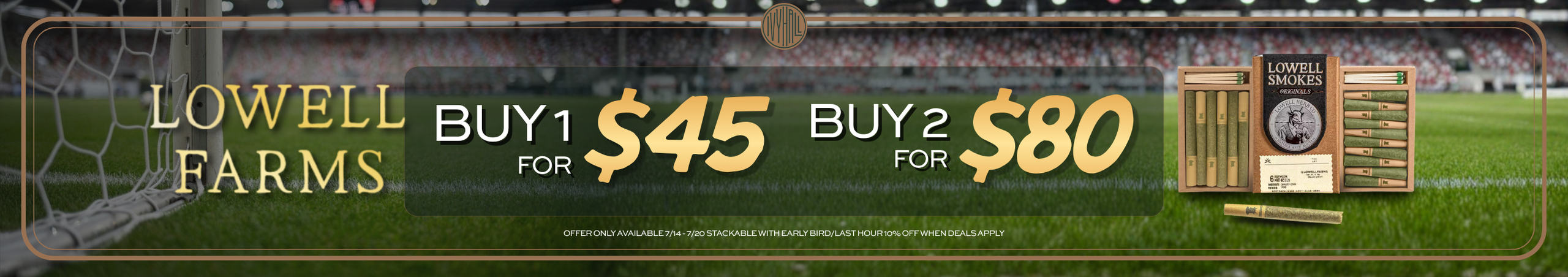 Cannabis Promo, Cannabis Sales, Cannabis Discounts, Cannabis on Sale, Lowell 3.5g Pre-Rolls - Buy 1 for $45 or 2 for $80!