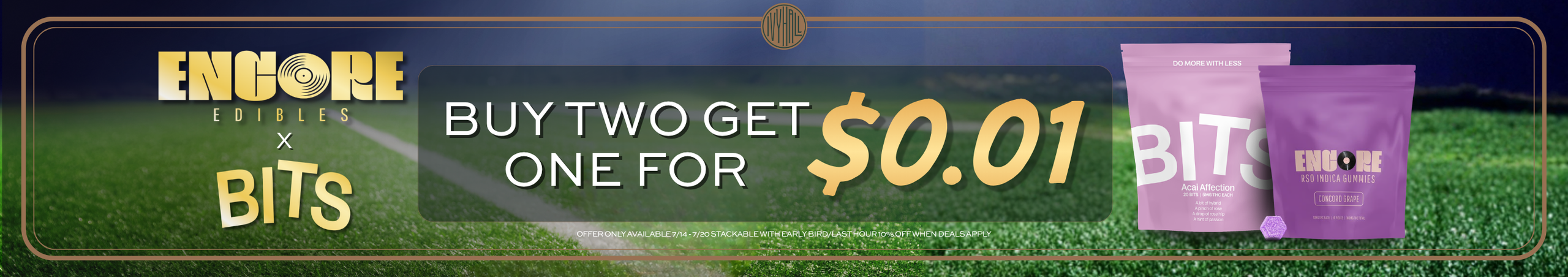 Cannabis Promo, Cannabis Sales, Cannabis Discounts, Cannabis on Sale, Encore + Bits - Buy 2 Get 1 for $0.01