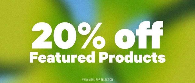 Cannabis Promo, Cannabis Sales, Cannabis Discounts, Cannabis on Sale, 20% Off Featured Products