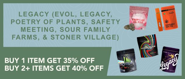 Cannabis Promo, Cannabis Sales, Cannabis Discounts, Cannabis on Sale, Legacy Buy More Save More