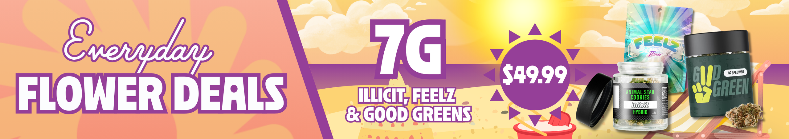 Cannabis Promo, Cannabis Sales, Cannabis Discounts, Cannabis on Sale, $49.99 Illicit, Feelz & Good Greens 7G Flower