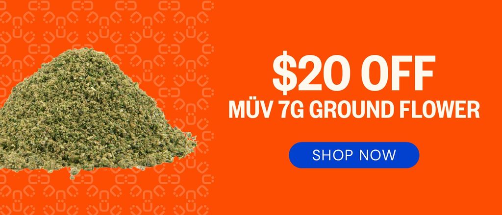 $20 OFF MÜV 7g Ground Flower