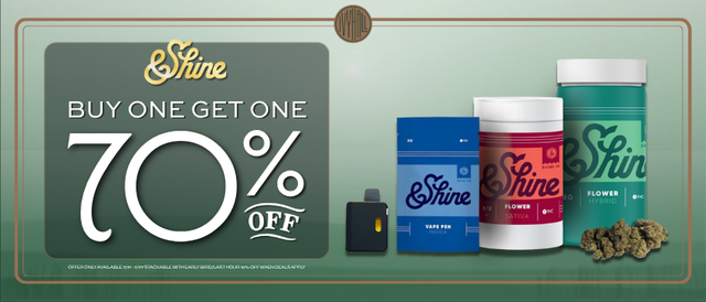 Cannabis Promo, Cannabis Sales, Cannabis Discounts, Cannabis on Sale, &Shine - Buy One Get One 70% Off!