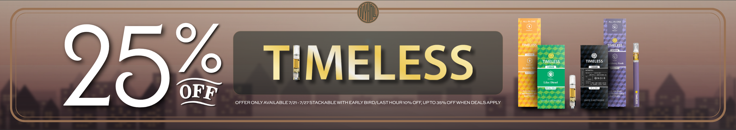 Cannabis Promo, Cannabis Sales, Cannabis Discounts, Cannabis on Sale, Timeless 25% Off!