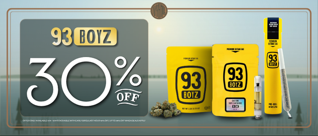 Cannabis Promo, Cannabis Sales, Cannabis Discounts, Cannabis on Sale, 93 Boyz 30% Off!