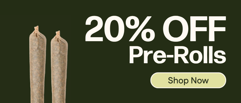 20% OFF Pre-Rolls: Dogwalkers, Grassroots & Kynd