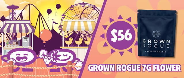 Cannabis Promo, Cannabis Sales, Cannabis Discounts, Cannabis on Sale, $56 Grown Rogue 7G Flower