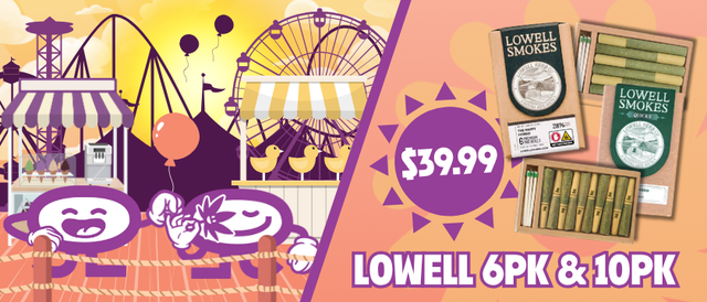 Cannabis Promo, Cannabis Sales, Cannabis Discounts, Cannabis on Sale, $39.99 Lowell 6 & 10 Pack Pre-Rolls