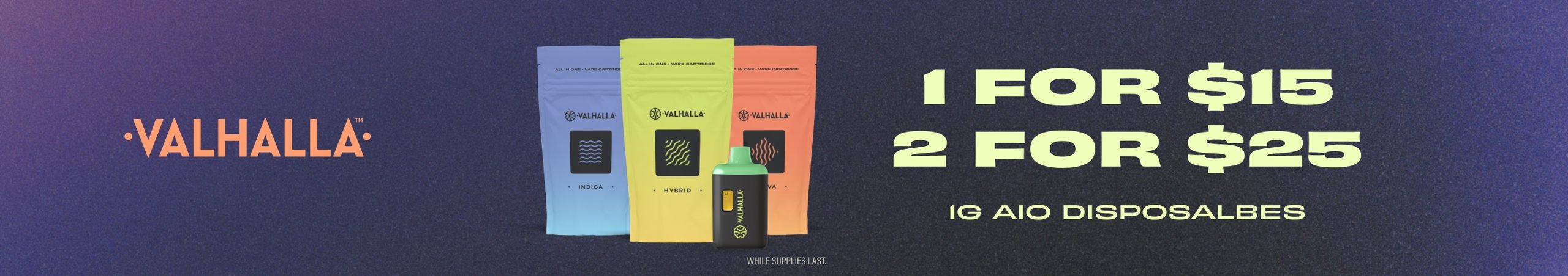Cannabis Promo, Cannabis Sales, Cannabis Discounts, Cannabis on Sale, Valhalla 1G AIOs - 1 for $15 or 2 for $25