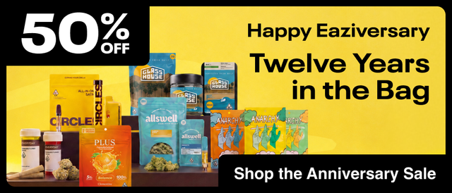 Cannabis Promo, Cannabis Sales, Cannabis Discounts, Cannabis on Sale, 50% OFF 🎉 Happy Eaziversary! 12 Years in the Bag.