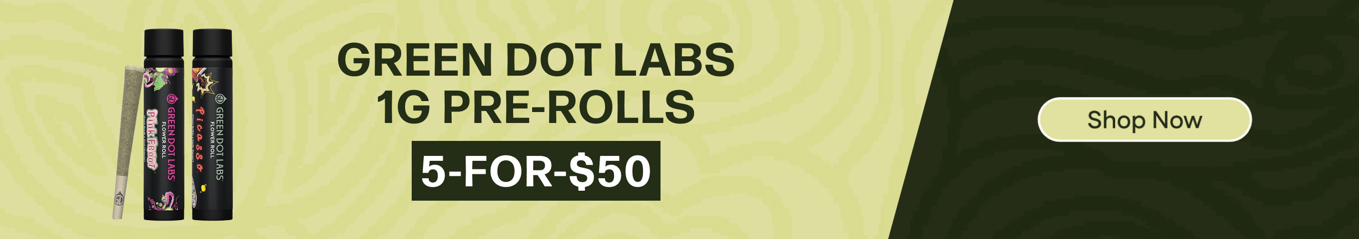 5-for-$50 Green Dot Labs 1g Pre-roll *Exclusions