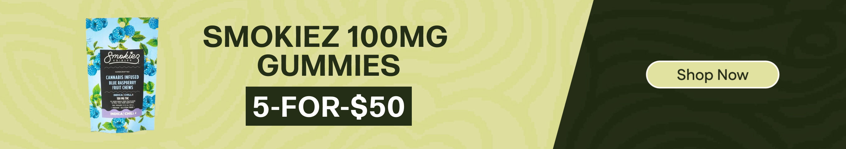 5-for-$50 Smokiez 100mg Gummies