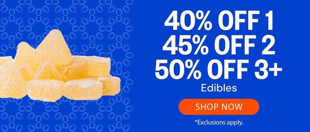 Cannabis Promo, Cannabis Sales, Cannabis Discounts, Cannabis on Sale, Edibles: 40% OFF 1, 45% OFF 2, 50% OFF 3+
