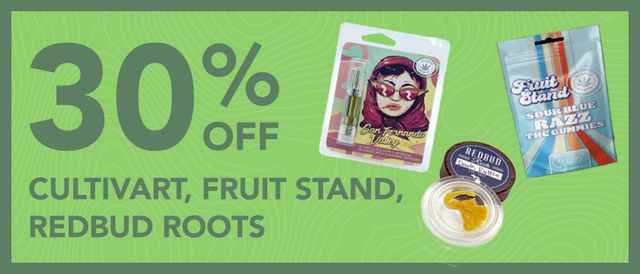 Cannabis Promo, Cannabis Sales, Cannabis Discounts, Cannabis on Sale, 30% off Cultivart, Fruit Stand, RedBud Roots, Dragonfly