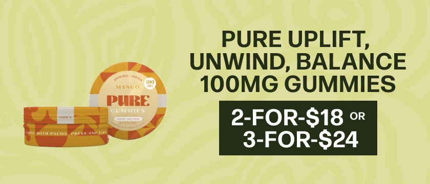 2-for-$18 or 3-for-$24 Pure Uplift/Unwind/Balance Gummies