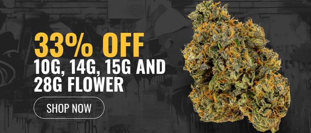 Cannabis Promo, Cannabis Sales, Cannabis Discounts, Cannabis on Sale, 33% off 10g, 14g, 15g and 28g Flower
