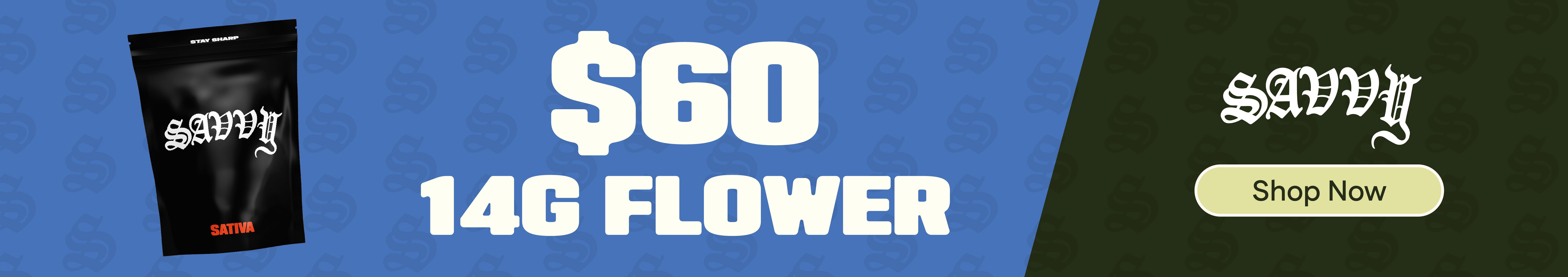$60 Savvy 14g Flower