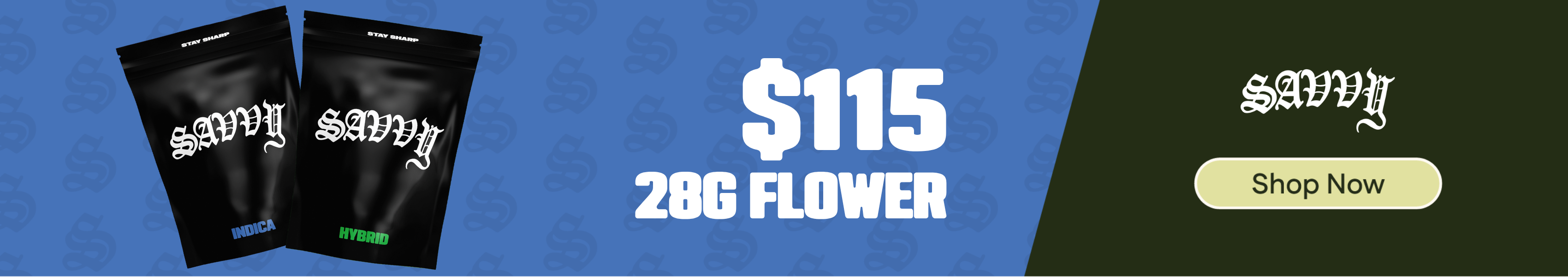 $115 Savvy 28g Flower