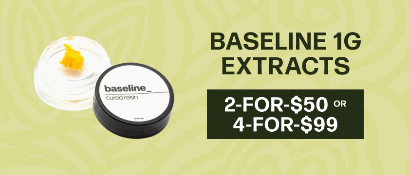 2-for-$50 or 4-for-$99 Baseline 1G Concentrates