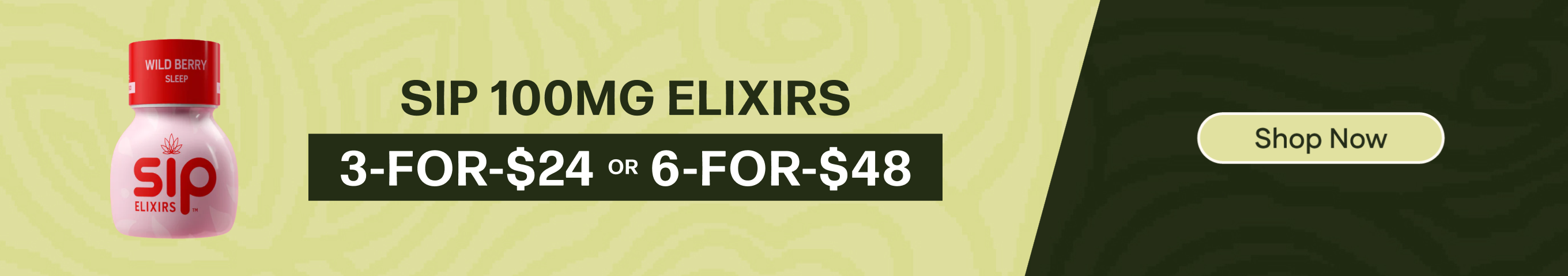 3-for-$24 or 6-for-$48 SIP Elixirs