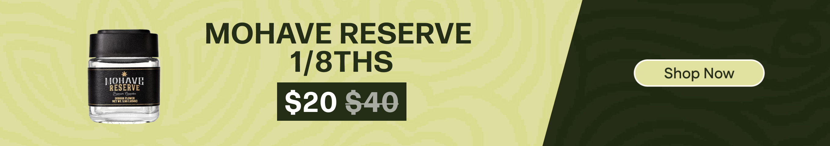 $20 Mohave Reserve 1/8ths