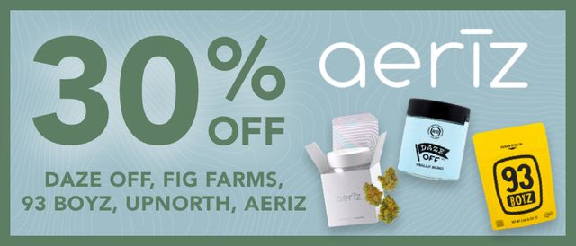 Cannabis Promo, Cannabis Sales, Cannabis Discounts, Cannabis on Sale, 30% off Aeriz