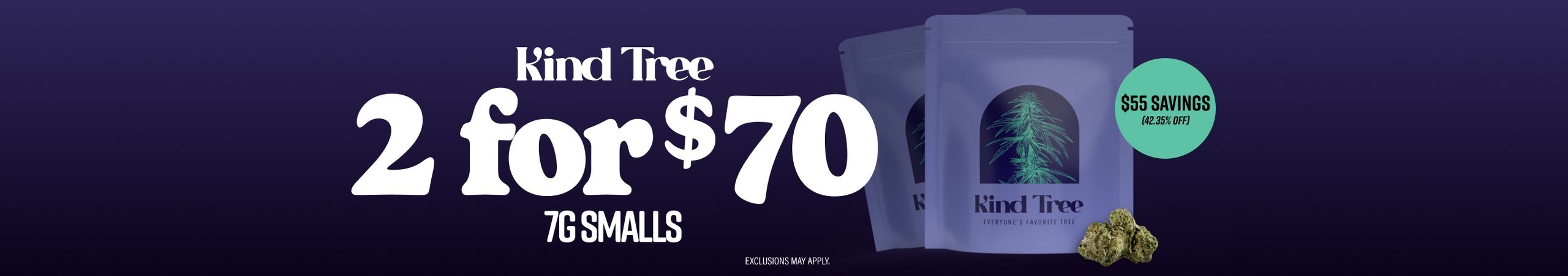 Cannabis Promo, Cannabis Sales, Cannabis Discounts, Cannabis on Sale, 2 for $70 Kind Tree 7G Smalls